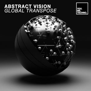 Download track Global Transpose (Extended Mix) Abstract Vision