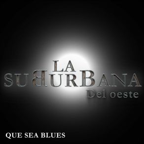 Download track Furgon Del Olvido La Suburbana Del Oeste