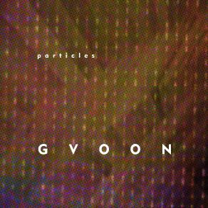 Download track Particles 1 Gvoon