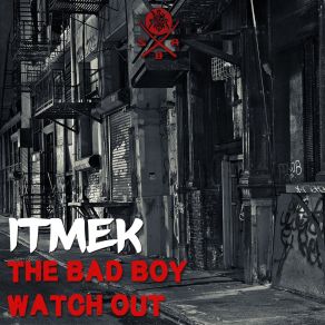 Download track The Bad Boy Itmek