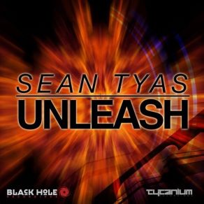 Download track Unleash Sean Tyas