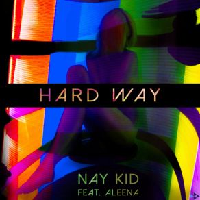 Download track Hard Way Aleena