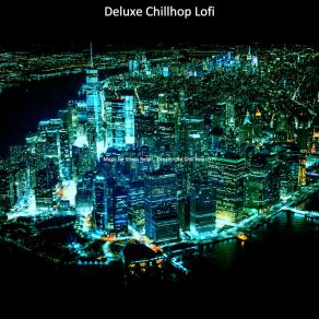 Download track Feelings For 1 AM Study Sessions Deluxe Chillhop Lofi