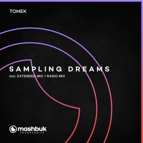 Download track Sampling Dreams (Extended Mix) Mashbuk Music