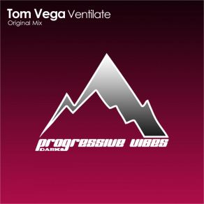 Download track Ventilate Tom Vega