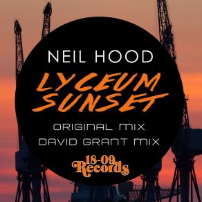 Download track Lyceum Sunset (David Grant Remix) Neil HoodDavid Grant