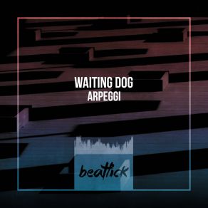 Download track Tired Of Chasing Waiting Dog