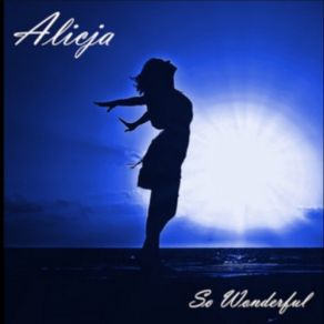 Download track So Wonderful (Extended Version) Alicja