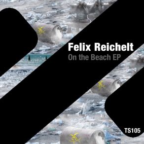 Download track Sex On The Beach (Original Mix) Felix Reichelt