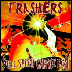 Download track The Hell I Won't Trashers