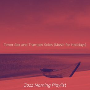 Download track Laid-Back Ambience For Weekends Jazz Morning Playlist