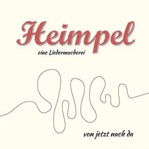 Download track Heimpel - Eine Liedermacherei - Gefühle Im Kreis Heimpel - Eine Liedermacherei, Heimpel