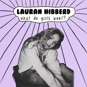 Download track What Do Girls Want Lauran Hibberd