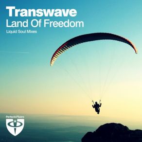 Download track Land Of Freedom (Liquid Soul Remix) Transwave