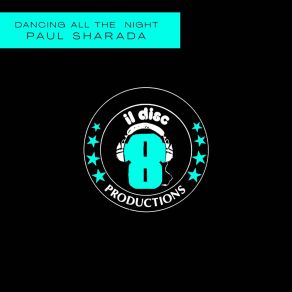 Download track Dancing All The Night (Instrumental Mix Remasterd) Paul Sharada