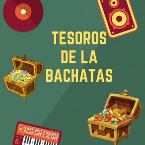 Download track Tesoro De Bachatas Los Melodicos Bachateros