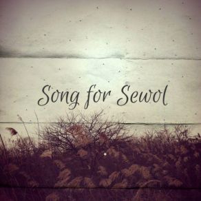 Download track Song For Sewol Lee Gun Min