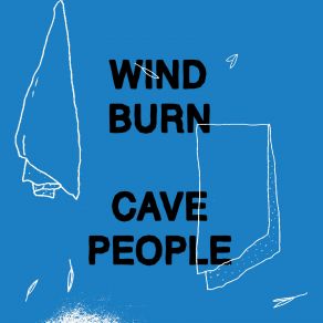 Download track The Wind Said To Me Cave People