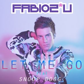 Download track Let Me Go (Nick Peloso Extended Mix) Fabio 2U