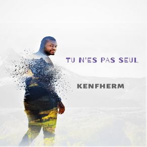 Download track Tu N Es Pas Seul Kenfherm