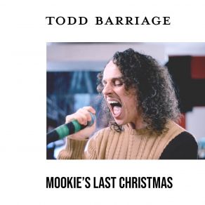 Download track Mookie's Last Christmas Todd Barriage