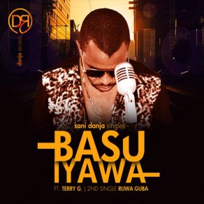 Download track Basu Iyawa Sani Danja