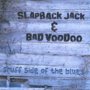 Download track Low Dress Blues Bad Voodoo, Slapback Jack