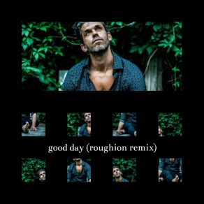 Download track Good Day (Roughion Remix Radio Edit) Nick Reeve