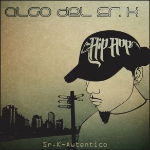 Download track Cara Y Sello Sr. K-AutenticoMC GAYAN