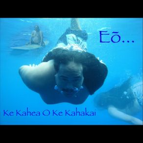 Download track (Eo) Ke Kahea O Ke Kahakai Devin Kahale