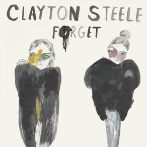 Download track Forget Clayton Steele