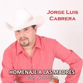 Download track Si Tengo A Mi Madre (Remasterizado) Jorge Luis Cabrera