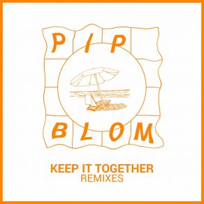 Download track Keep It Together (Ludwig A. F. Under Pressure Mix) Pip Blom