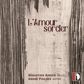 Download track 8 Valses Poéticos, H. 136 (Arr. For Cello & Guitar By Anonymous) No. 5, Allegretto. Elegante André Fischer, Sébastien Singer