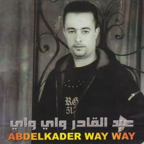 Download track Awarham Ino Abdelkader Way Way