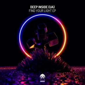 Download track Find Your Light (Extended Mix) DEEP INSIDE (UA)