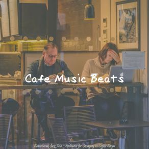 Download track Peaceful Ambiance For Studying In Coffee Shops Cafe Music Beats