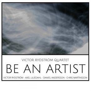 Download track Be An Artist Victor Rydström Quartet