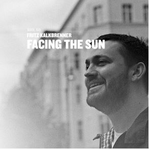 Download track Facing The Sun Fritz Kalkbrenner