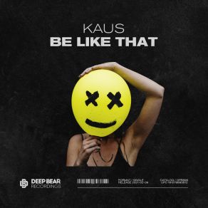 Download track Be Like That (Radio Edit) Kaus