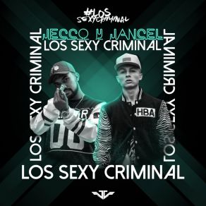 Download track Sexy Criminal Jancel