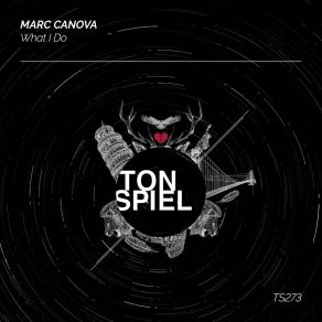 Download track What I Do (Extended Mix) Marc Canova