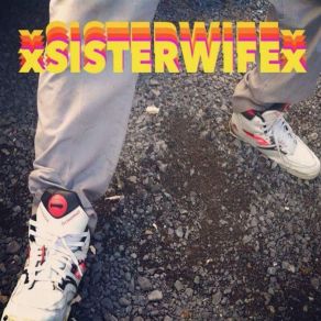 Download track Sisterwife XSISTERWIFEx