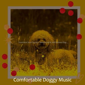 Download track Lovely Moods For Sleepy Pups Comfortable Doggy Music