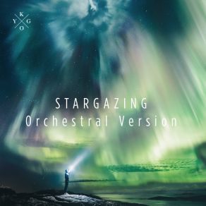 Download track Stargazing (Orchestral Version) Bergen Philharmonic Orchestra, Kygo, Justin Jesso