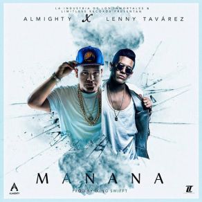 Download track Mañana (Lenny Távarez) The AlmightyLenny Tavárez