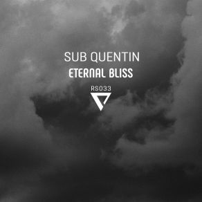 Download track Eternal Bliss Sub Quentin