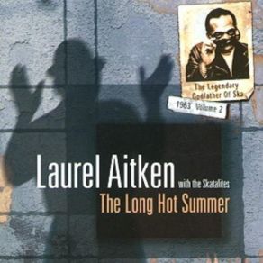 Download track The Saint Laurel Aitken, The Skatalites