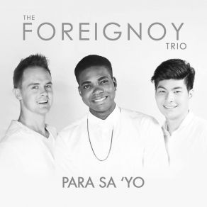 Download track Para Sa'yo (Acoustic Version) The Foreignoy Trio