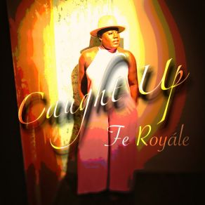 Download track Caught Up (Radio) Fe Royále